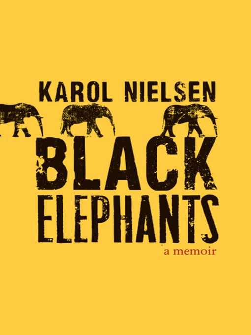 Title details for Black Elephants by Karol Nielsen - Available